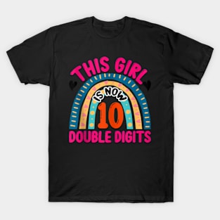 This Girl Is Now 10 Double Digits Birthday Gift 10 Year Old T-Shirt